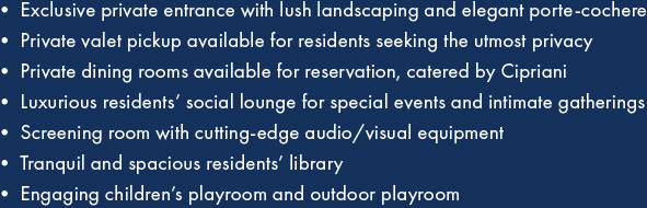 	    • Elevated four-level wellness center and lounge overlooking the Brickell skyline
		• State-of-the art fitness center
		• Holistic spa with sauna and treatment rooms
		• Private salon available to be reserved for personal beauty services
		• Serene and spacious residents’ library
		• Luxurious residents’ lounge for special events and intimate gatherings
		• Resort-style pool deck with two swimming pools, a blissful outdoor spa,
			poolside cabanas, and beautifully landscaped sun terrace